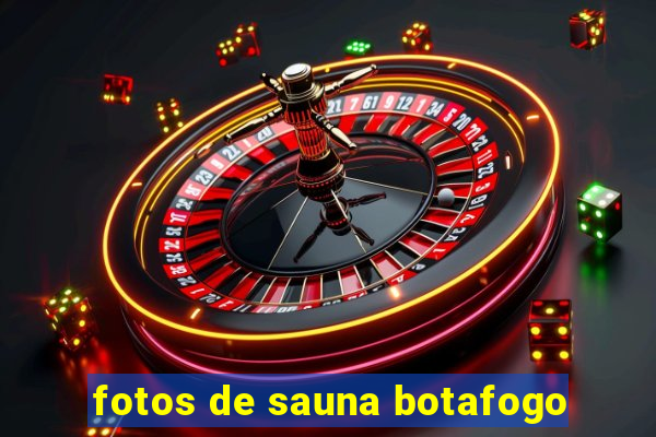 fotos de sauna botafogo